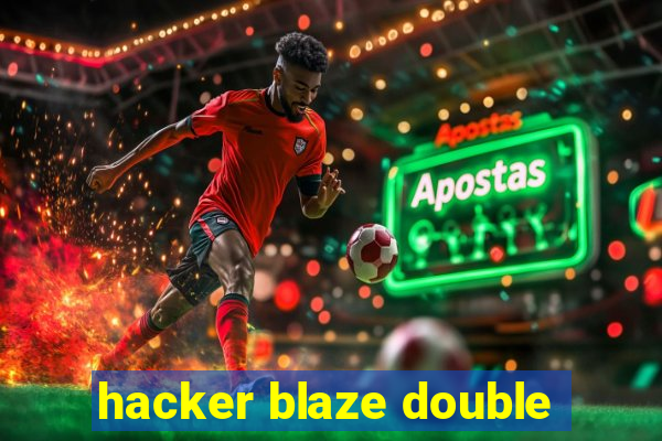 hacker blaze double